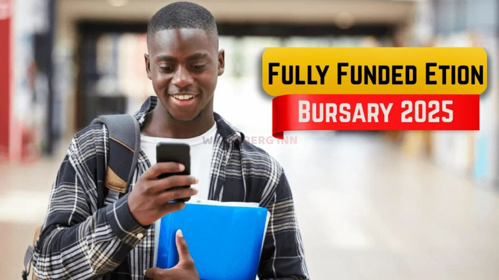 Fully Funded Etion Bursary 2025